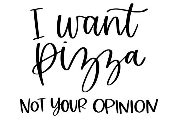 “I Want Pizza Not Your Opinion” Embroidery Design Review