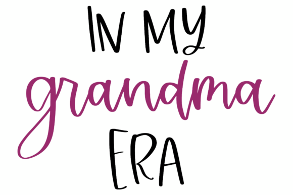 In My Grandma Era – Trendy Graphic for Crafts and Graphics
