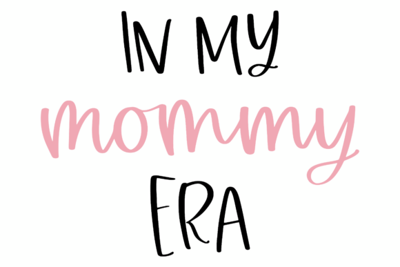 In My Mommy Era – A Trendy Graphic for Crafts and Merch