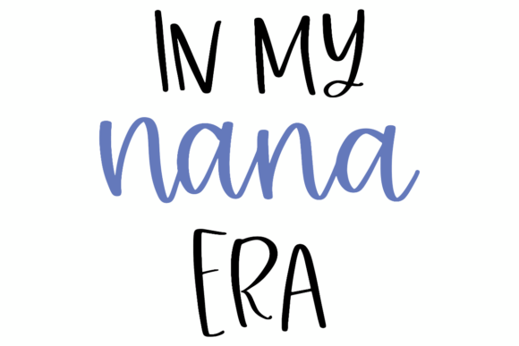 In My Nana Era: A Trendy Graphic Design Asset for Content Creators