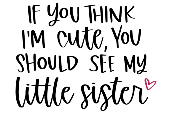 Little Sister Sibling Quote: A Versatile Graphic Design Asset for Crafts & Branding