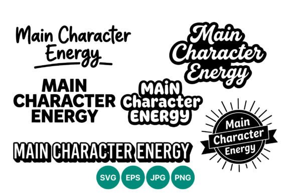 Main Character Energy Typography Vector for Crafting and Graphics