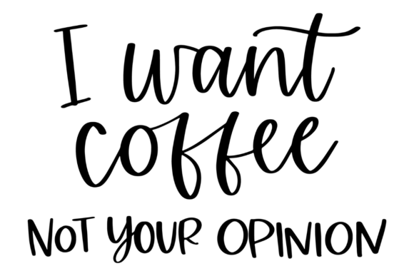 Sarcastic Coffee Quote: A Bold Graphic Design Asset for Creative Crafts
