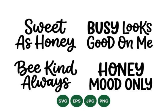 Sweet Honey Positive Quotes SVG: A Uplifting Graphic Design Asset for Creative Projects